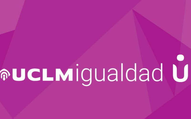 Conoce Castilla-La Mancha-La UCLM abre la inscripción para el segundo Curso formativo en planes de igualdad en las organizaciones